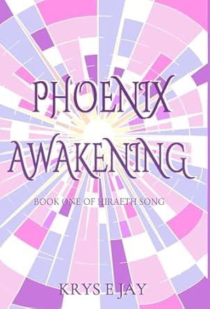 Phoenix Awakening: Book One of Hiraeth Song (1)
