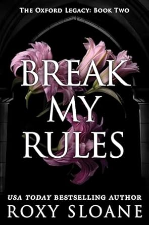 Break My Rules: A Novel: 2