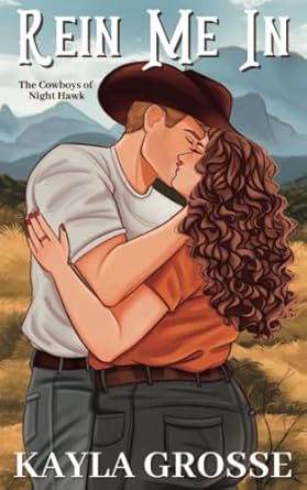 Rein Me In (The Cowboys of Night Hawk): 1