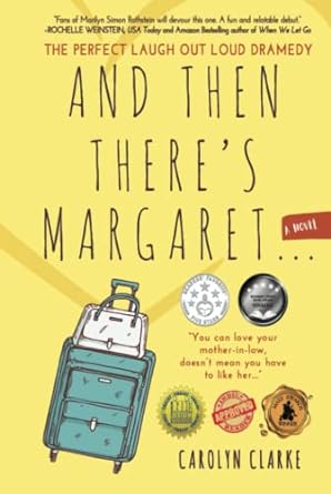 And Then There's Margaret: A Laugh Out Loud Family Dramedy (Novel)