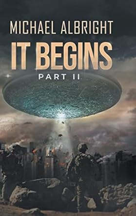 IT BEGINS Part II