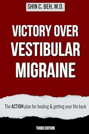 Victory Over Vestibular Migraine: The ACTION Plan for Healing & Getting Your Life Back