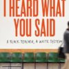 I Heard What You Said: A Black Teacher, A White System