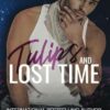 Tulips and Lost Time