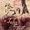 A False Start: A Small Town Brother's Best Friend Romance: 4