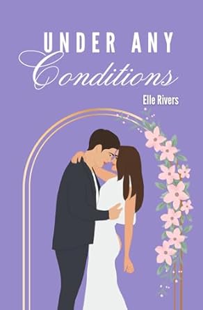 Under Any Conditions