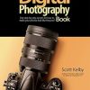 The Digital Photography Book: The step-by-step secrets for how to make your photos look like the pros'!: 1