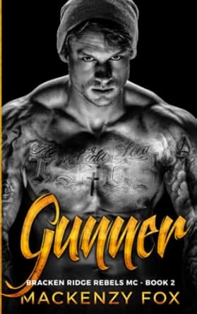 Gunner: Bracken Ridge Rebels MC (Book 2)