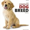 The Complete Dog Breed Book: Choose the Perfect Dog For You