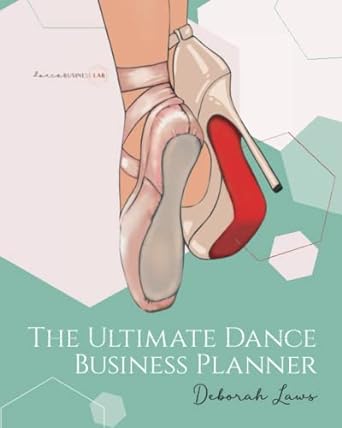 The Ultimate Dance Business Planner: 12 month Business planner for dance schools, undated
