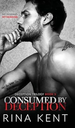 Consumed by Deception: A Dark Marriage Mafia Romance (3)
