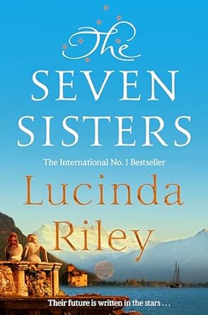 The Seven Sisters: Escape with this epic tale of love and loss from the internationally beloved author