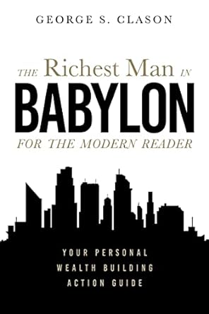 The Richest Man in Babylon for the Modern Reader