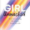 Girl Unmasked: How Uncovering My Autism Saved My Life