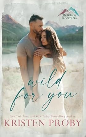 Wild for You: A Small Town, Age Gap, Single Dad Romance
