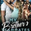 My Brother's Teammates: A Reverse Harem College Sports Romance