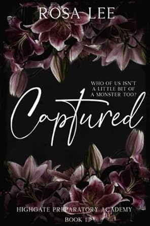 Captured: Highgate Preparatory Academy, Book 1: Alternative...