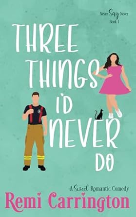 Three Things I'd Never Do