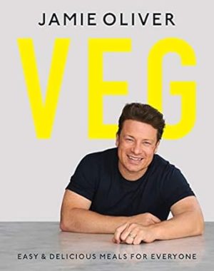 Veg: Easy & Delicious Meals for Everyone as seen on Channel 4's Meat-Free Meals
