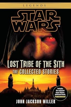 Lost Tribe of the Sith: Star Wars Legends: The Collected Stories