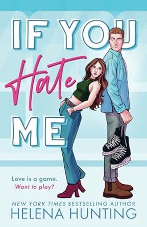 If You Hate Me: A Brother’s Best Friend Hockey Romance