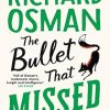 The Bullet That Missed: (The Thursday Murder Club 3)