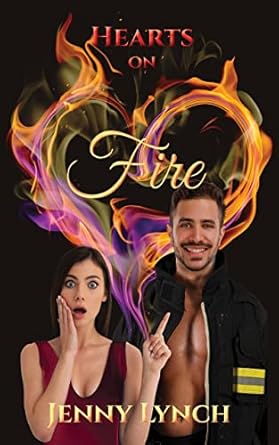 Hearts on Fire: A 'firey' novelette