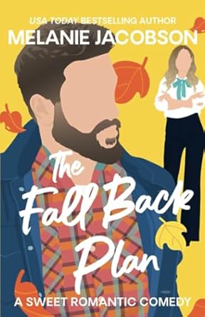 The Fall Back Plan: An Enemies to Lovers RomCom