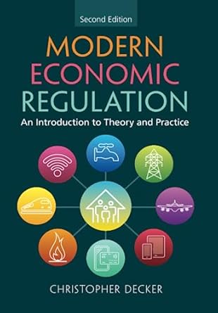 Modern Economic Regulation: An Introduction to Theory and Practice