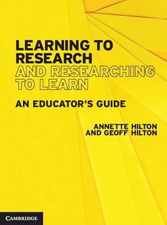 Cambridge Learning To Research and Researching To Learn Book - Paperback - 06 April 2020: An Educator's Guide