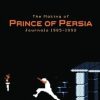 The Making of Prince of Persia: Journals 1985 - 1993