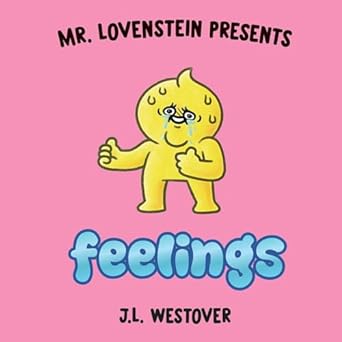 Mr. Lovenstein Presents: Feelings