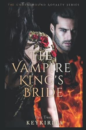 The Vampire Kings Bride: Part Two: 6