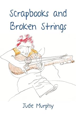 Scrapbooks and Broken Strings