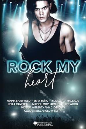 Rock My Heart: A Rockstar Contemporary Romance Anthology