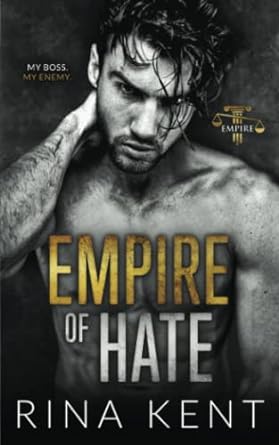 Empire of Hate: A Second Chance Enemies to Lovers Romance: 3