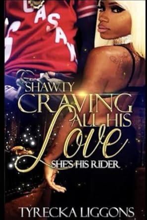 Shawty Craving All His Love: She's His Rider