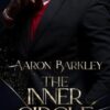 Aaron Barkley: The Inner Circle