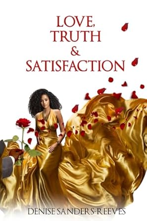 Love, Truth & Satisfaction
