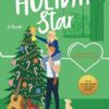 Holiday Star: A spicy Christmas celebrity romance