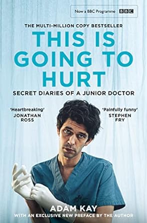 This is Going to Hurt: Secret Diaries of a Junior Doctor: Now a major BBC comedy-drama
