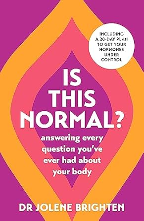 Is This Normal?: Answering Every Question You Have Ever Had About Your Body