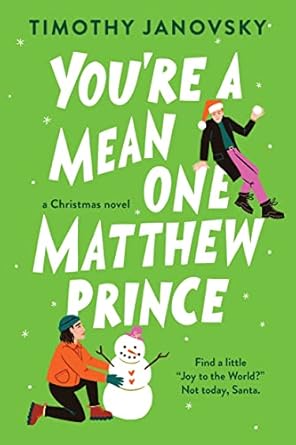 You're a Mean One, Matthew Prince: 2