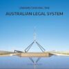 Understanding the Australian Legal System - Eighth Edition