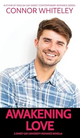 Awakening Love: A Sweet Gay University Romance Novella (7)