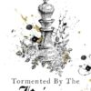 Tormented By The King