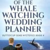 The Case of the Whale Watching Wedding Planner (4)