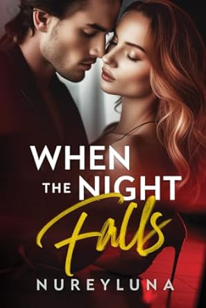 When the Night Falls: The Billionaire Romance Bestseller from Galatea
