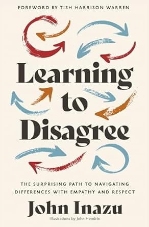 Learning to Disagree: The Surprising Path to Navigating Differences with Empathy and Respect