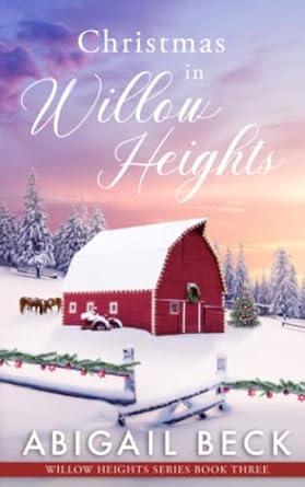 Christmas in Willow Heights: Willow Heights Series Book Three